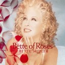 Bette Midler - Bette of Roses